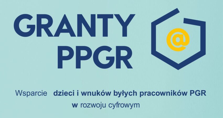 Granty PPGR – Wsparcie dzieci z rodzin pegeerowskich w rozwoju cyfrowym