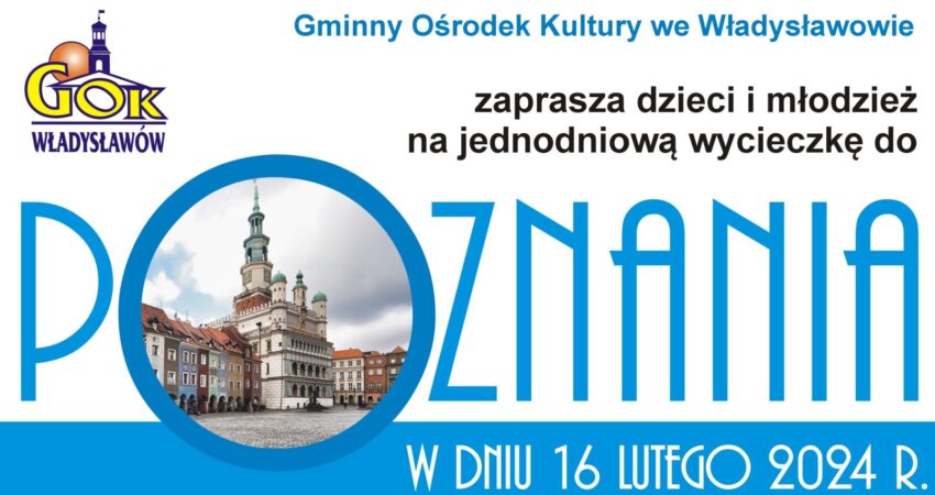 Wycieczka do Poznania - zapraszamy!