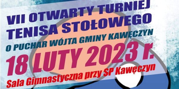 VII Otwarty Turniej Tenisa Stołowego o Puchar Wójta Gminy Kawęczyn