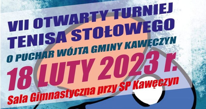 VII Otwarty Turniej Tenisa Stołowego o Puchar Wójta Gminy Kawęczyn
