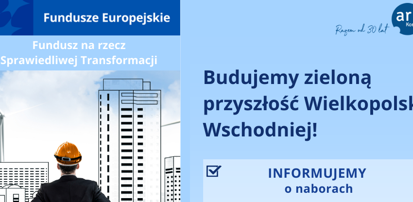 Budujemy zieloną przyszłość Wielkopolski Wschodniej!