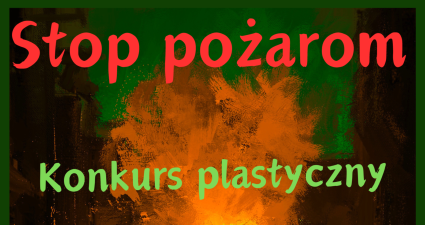 Konkurs plastyczny ,,STOP POŻAROM"