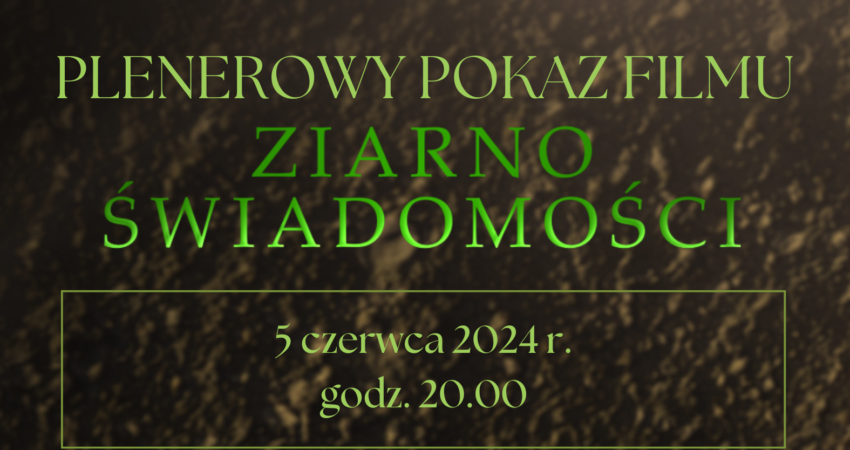 Pokaz filmu ,,Ziarno Świadomości''