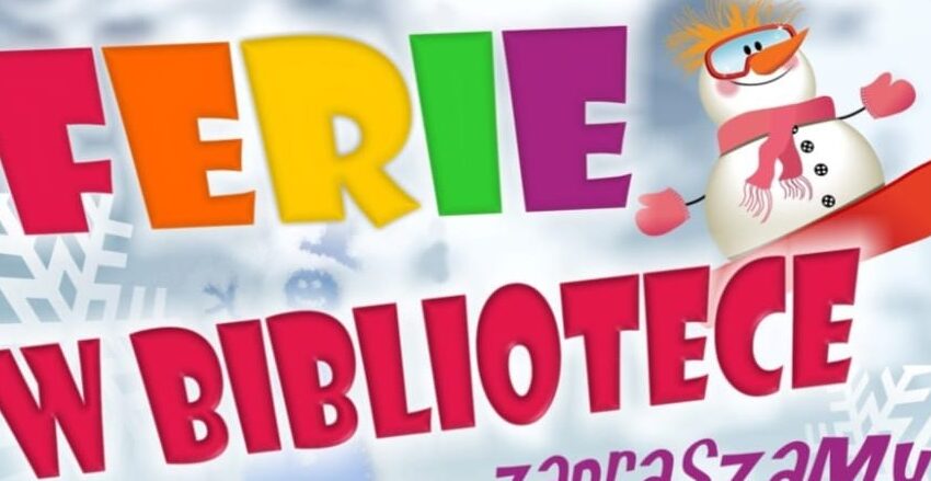 Ferie w bibliotece - zapraszamy